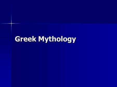 Greek Mythology. Purposes of myths Created to give value to persons, places, and things. Created to give value to persons, places, and things. Attempt.