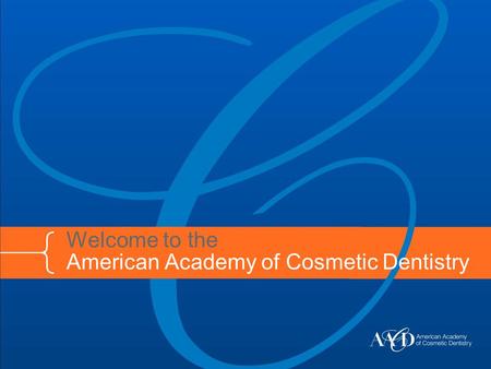 Welcome to the American Academy of Cosmetic Dentistry.