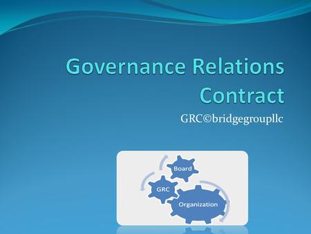 GRC©bridgegroupllc. The Challenge PoliticalAdministrative.