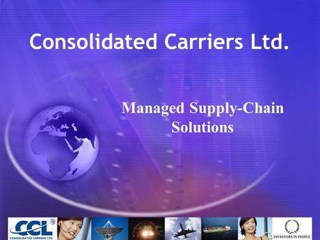 Consolidated Carriers Ltd. Managed Supply-Chain Solutions.
