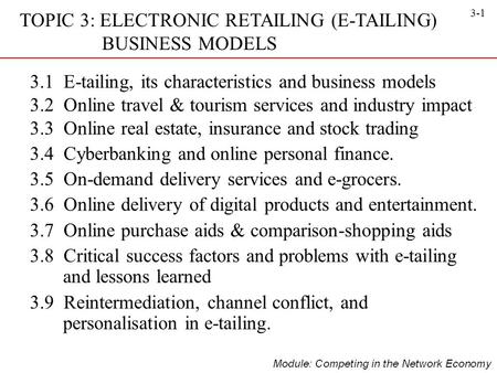 TOPIC 3: ELECTRONIC RETAILING (E-TAILING) BUSINESS MODELS