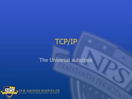 TCP/IP The Universal substrate. Background You’ve got some computers, each running a simulation. How do you get them to talk to each other? Network.