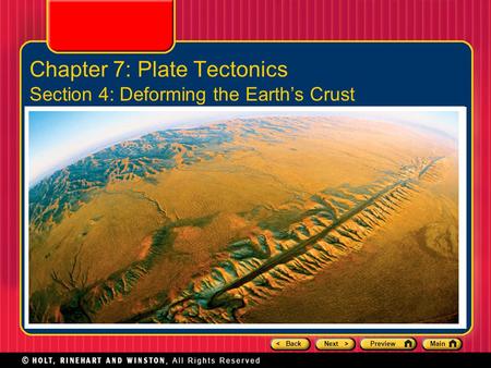 Chapter 7: Plate Tectonics Section 4: Deforming the Earth’s Crust