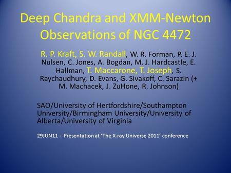 Deep Chandra and XMM-Newton Observations of NGC 4472 R. P. Kraft, S. W. Randall, W. R. Forman, P. E. J. Nulsen, C. Jones, A. Bogdan, M. J. Hardcastle,