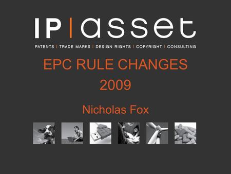 EPC RULE CHANGES 2009 Nicholas Fox. April 2009 Law Changes Extra pages fee for applications with over 35 pages due on filing for applications filed on.