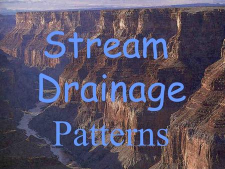 Stream Drainage Patterns.