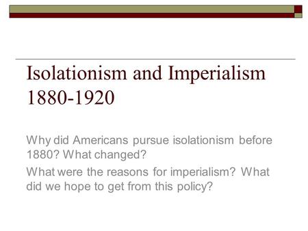 Isolationism and Imperialism