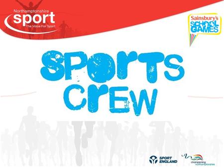 What is the Sports Crew? The ‘Sports Crew’ is a group of young people who are committed to providing sporting opportunities for children within their.