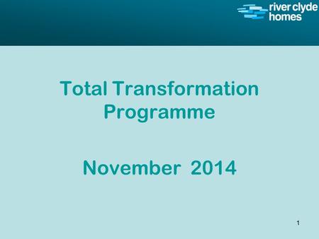 Intro slide Text Second level text Total Transformation Programme November 2014 1.