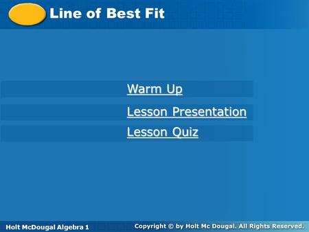 Line of Best Fit Warm Up Lesson Presentation Lesson Quiz