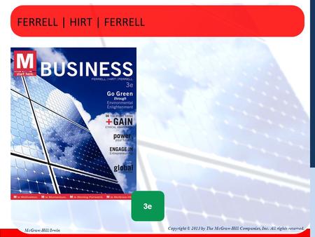 3e FERRELL | HIRT | FERRELL Copyright © 2013 by The McGraw-Hill Companies, Inc. All rights reserved. McGraw-Hill/Irwin.