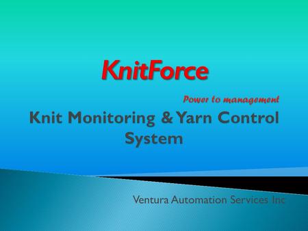 Ventura Automation Services Inc.  Loop Length/Production DAQ System  Server  RS-485 to RS-232 Converters  KnitForce  KnitForce Software.
