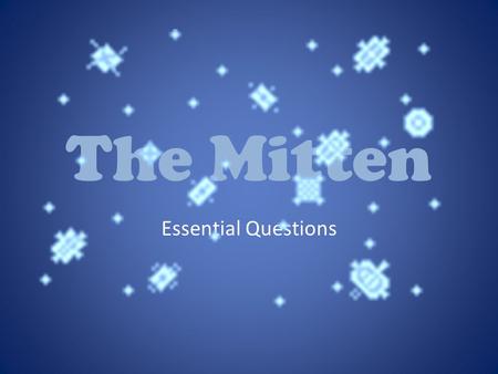 The Mitten Essential Questions.