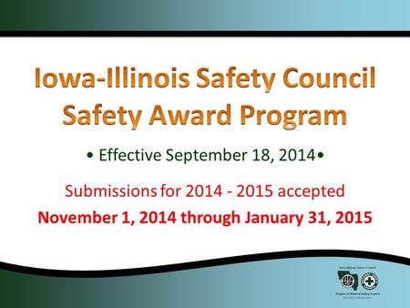 Effective September 18, 2014 Submissions for 2014 - 2015 accepted November 1, 2014 through January 31, 2015.