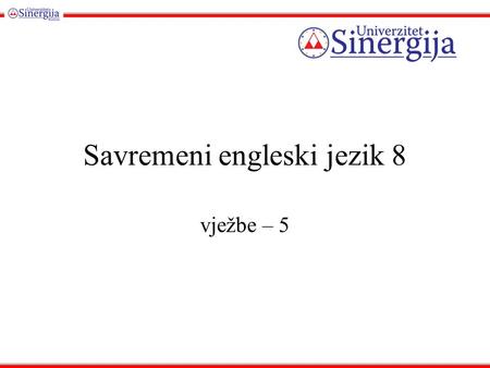 Savremeni engleski jezik 8 vježbe – 5. 1. The family looked Indian but dressed as foreigners did, the children in stiff, brightly colored clothing and.