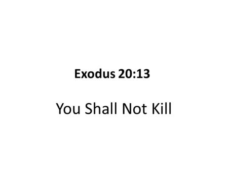 Exodus 20:13 You Shall Not Kill. John Wyatt (1998) Matters of Life and Death.