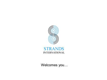 Welcomes you…. THE COMPANY SINCE THE YEAR 2002 STRANDS HAS BEEN MAKING A MARK AS MANUFACTURER & EXPORTER OF READY MADE GARMENTS. BASED IN BANGALORE,THE.