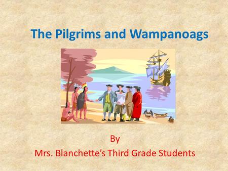 The Pilgrims and Wampanoags