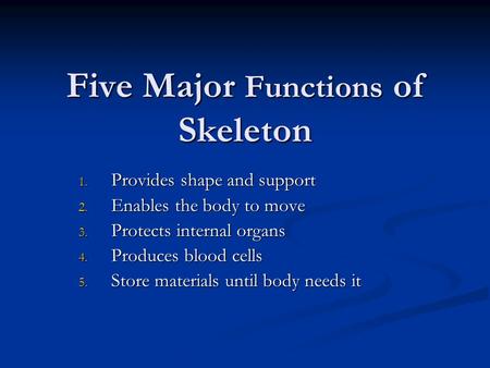Five Major Functions of Skeleton