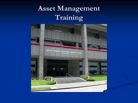 Asset Management Training. The purpose of Asset Management training is to provide instruction to Property Custodians, Business Managers, Department Heads,