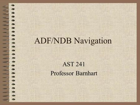 AST 241 Professor Barnhart
