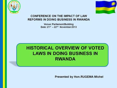 HISTORICAL OVERVIEW OF VOTED LAWS IN DOING BUSINESS IN RWANDA