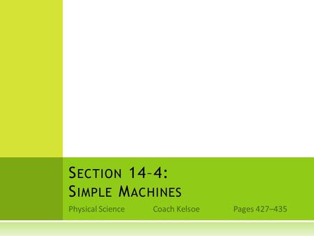 Section 14–4: Simple Machines