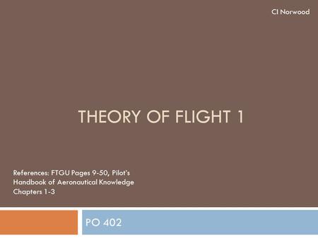 Theory Of Flight 1 PO 402 CI Norwood