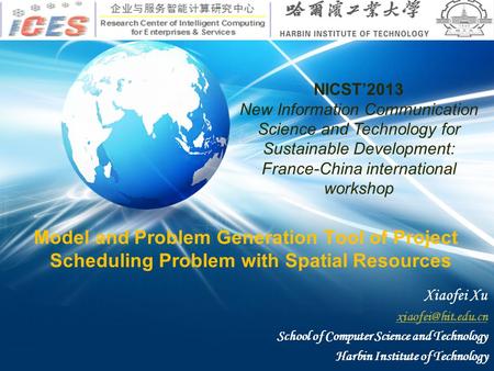 Xiaofei Xu School of Computer Science and Technology Harbin Institute of Technology Model and Problem Generation Tool of Project Scheduling.