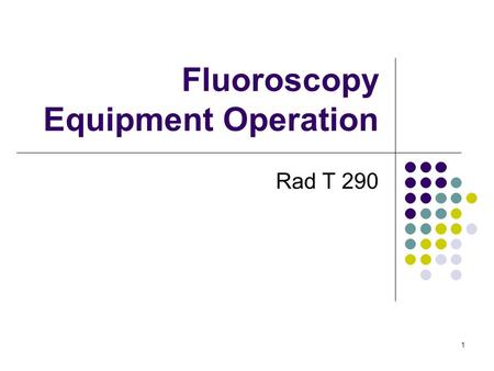 Fluoroscopy Equipment Operation