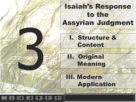 3 I. Structure & Content Isaiah’s Response to the Assyrian Judgment II. Original Meaning III. Modern Application.