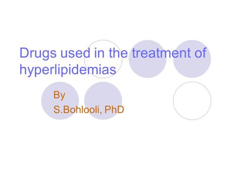 Drugs used in the treatment of hyperlipidemias