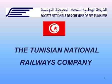 1 THE TUNISIAN NATIONAL RAILWAYS COMPANY. 2 SNCFT is the national railway of Tunisia and is under the direction of the Ministry of Transport. SNCFT was.