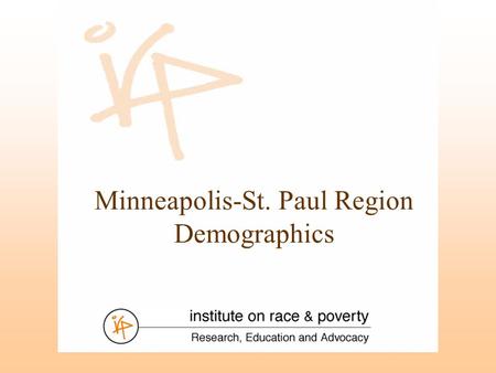 Minneapolis-St. Paul Region Demographics.