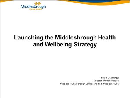 Launching the Middlesbrough Health and Wellbeing Strategy
