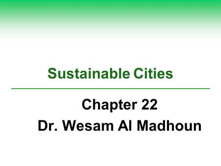 Chapter 22 Dr. Wesam Al Madhoun