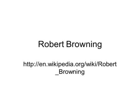 Robert Browning  _Browning.