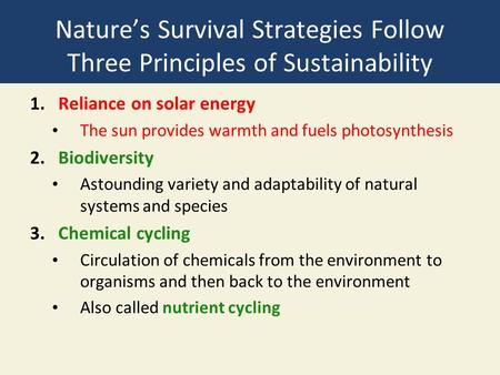 Nature’s Survival Strategies Follow Three Principles of Sustainability