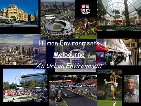 Human Environments Melbourne ‘An Urban Environment’