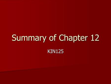 Summary of Chapter 12 KIN125. 1. Varsity Varsity.