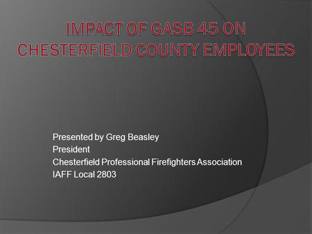 Impact of GASB 45 on Chesterfield County Employees