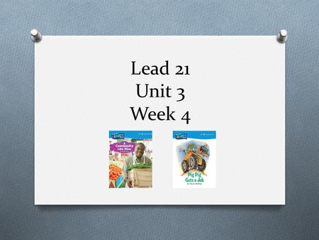 Lead 21 Unit 3 Week 4.