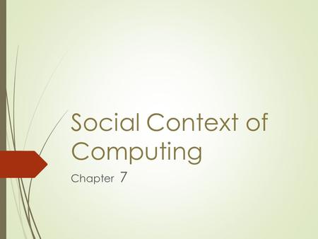 Social Context of Computing Chapter 7. Digital Divide  Technological inequalities  Impact of communication technologies  Radio  Television  Press.