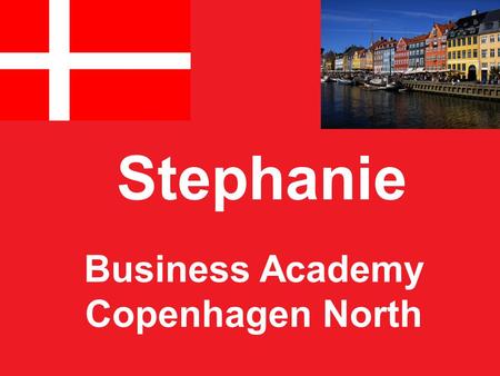 Stephanie Business Academy Copenhagen North. Lyngby- Northern suburb of Copenhagen.