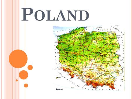 P OLAND. Poland is a country in the Central Europe. The total area of Poland is about 313 000 square kilometres. There live about 38 million people. Our.