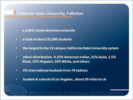 California State University, Fullerton a public comprehensive university a total of about 35,000 students the largest in the 23 campus California State.