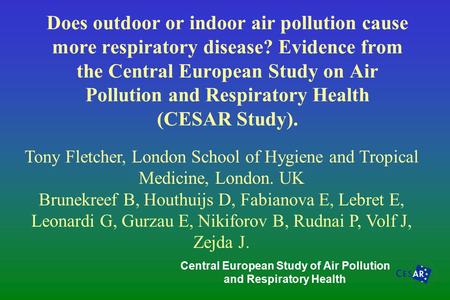 Does outdoor or indoor air pollution cause more respiratory disease? Evidence from the Central European Study on Air Pollution and Respiratory Health (CESAR.