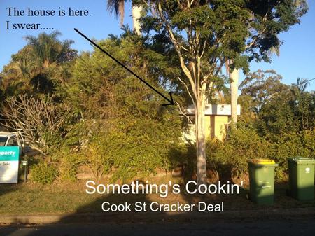 Something's Cookin' Cook St Cracker Deal. Before the deal. I was undecided on a suburb. Undecided on a deal type. Everything x Everywhere = I had to get.