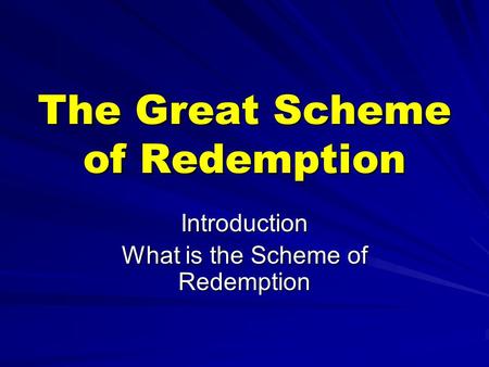 The Great Scheme of Redemption