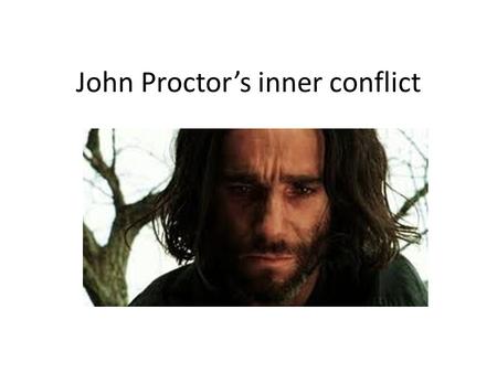 John Proctor’s inner conflict